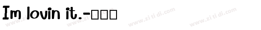 Im lovin it.字体转换